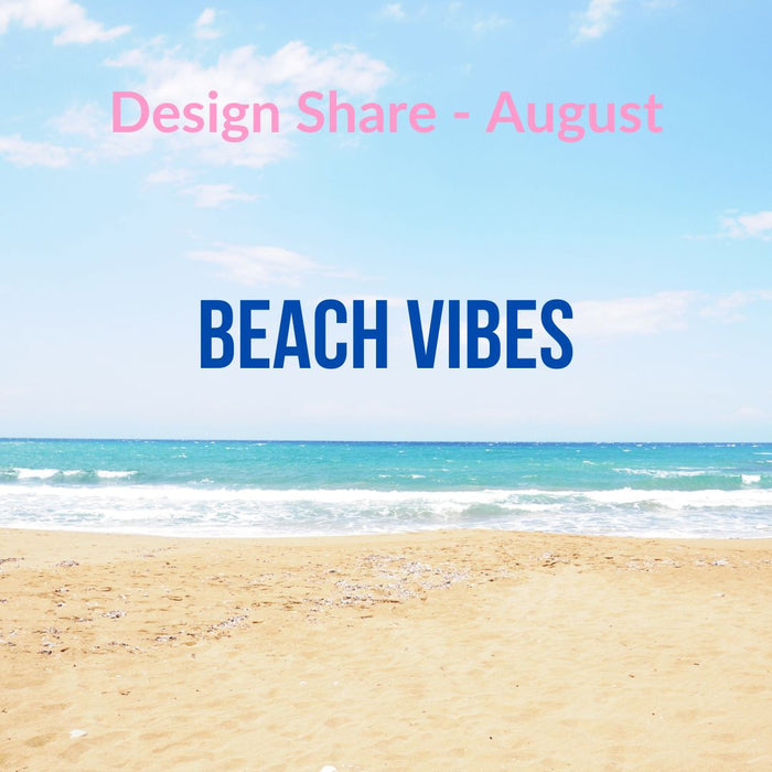 August Design Share – 2 Weeks Left to Submit