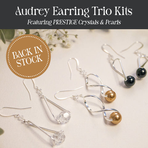 Audrey Earring Trio Kits - Back in Stock with PRESTIGE Crystals and Pearls