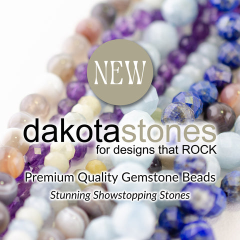 New from Dakota Stones: Premium Quality Gemstone Beads