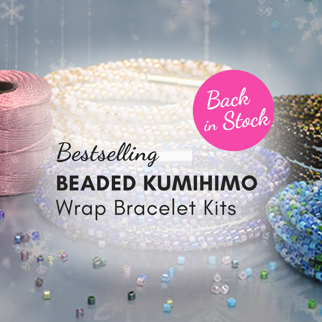 Bestselling Beaded Kumihimo Bracelet Kits - Back in Stock!