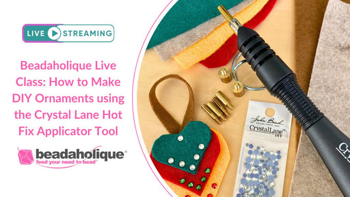 Beadaholique Live Class Replay: DIY Ornaments using the Crystal Lane Hot Fix Rhinestone Applicator Tool