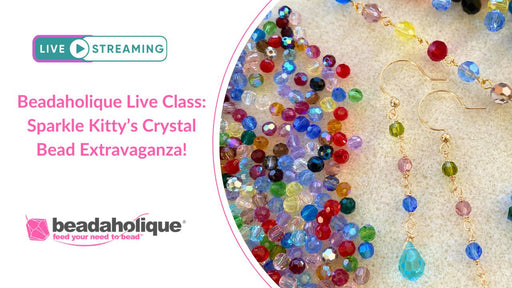 Beadaholique Live Class Replay: Making Jewelry with Mr. Kitty's Sparkle Crystal Bead Extravaganza Mixes