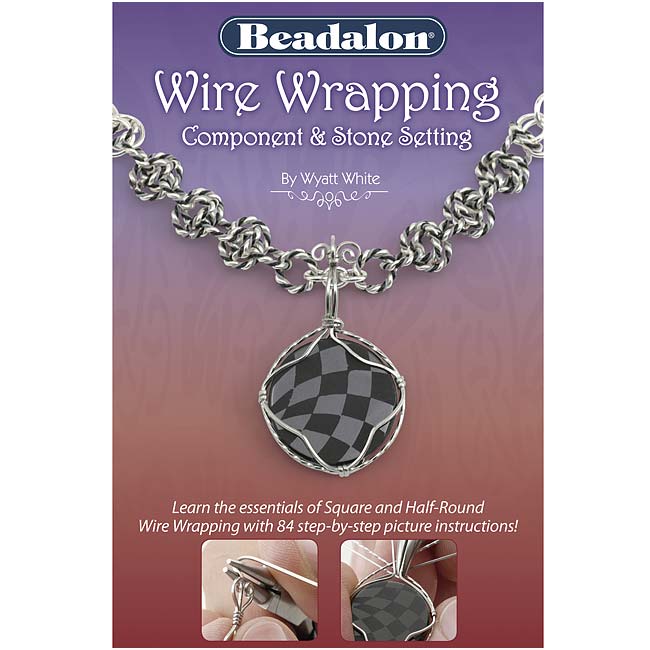 Beadalon 'Wire Wrapping: Component and Stone Setting' - Technique